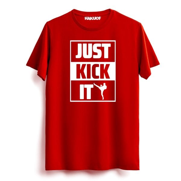 Just Kick It Tişört